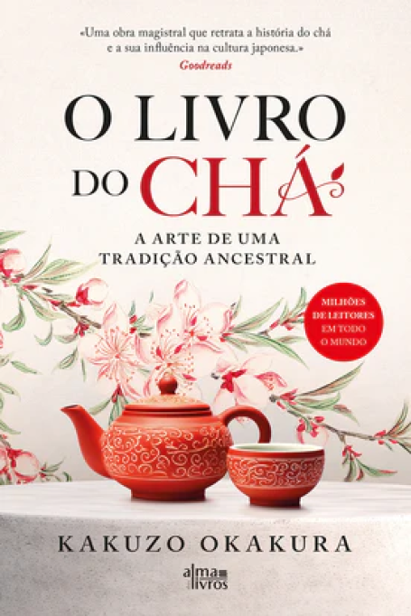 O LIVRO DO CHA a arte de uma tradicao ancestral
