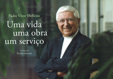 PADRE VÍTOR MELÍCIAS - UMA VIDA UMA OBR UM SERVIÇO