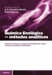 QUIMICA ENOLOGICA - METODOS ANALITICOS - avancos recentes no controlo de qualidade de vinhos e de outros produtos vitivinicolas