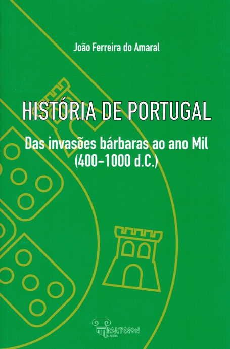 HISTORIA DE PORTUGAL - DAS INVASOES BARBARAS AO ANO MIL 400-1000 DC