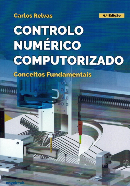 CONTROLO NUMÉRICO COMPUTORIZADO - CONCEITOS FUNDAMENTAIS 4ª EDIÇÃO