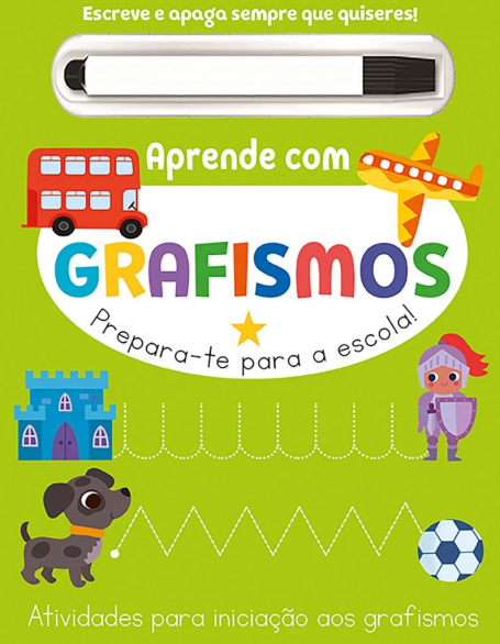 APRENDE COM GRAFISMOS - PREPARA-TE PARA A ESCOLA !