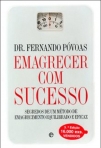 EMAGRECER COM SUCESSO - SEGREDOS DE UM METODO DE EMAGRECIMENTO EQUILIBRADO E EFICAZ