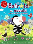 VAIS SER A ESTRELA DA ESCOLA COM A ZEBRA E OS AMIGOS - CORES FORMAS PRIMEIRAS PALAVRAS CONTAS - ATIVIDADES COM AUTOCOLANTES