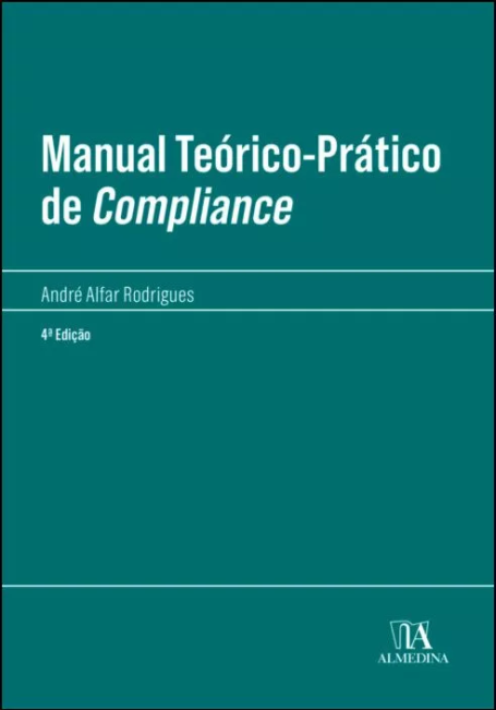 MANUAL TEORICO-PRATICO DE COMPLIANCE 4ª edição