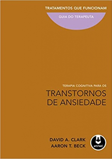 TERAPIA COGNITIVA PARA OS TRANSTORNOS DE ANSIEDADE