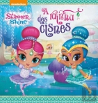 SHIMMER AND SHINE - A RAINHA DOS CISNES