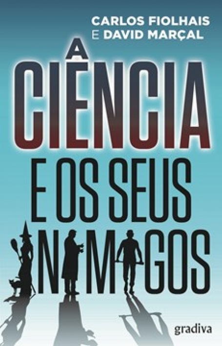 CIENCIA E OS SEUS INIMIGOS