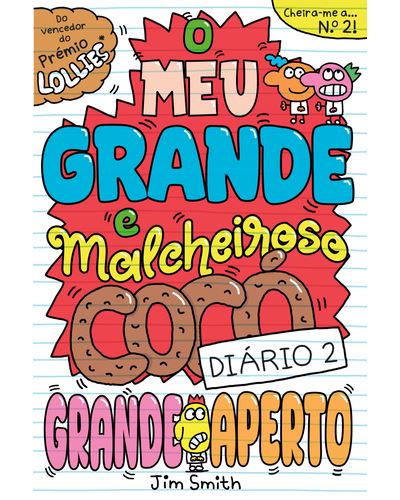 O MEU GRANDE E MALCHEIROSO COCO: DIÁRIO Nº 2 - GRANDE APERTO