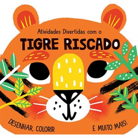 ATIVIDADES DIVERTIDAS COM O TIGRE RISCADO