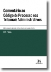 COMENTARIO AO CODIGO DE PROCESSO NOS TRIBUNAIS ADMINISTRATIVOS 4 edicao 2017
