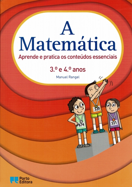 A MATEMATICA - APRENDE E PRATICA OS CONTEUDOS ESSENCIAIS 3º e 4º ANOS