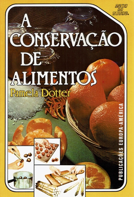 A CONSERVACAO DE ALIMENTOS - COLEÇÃO ARTE DE VIVER 106