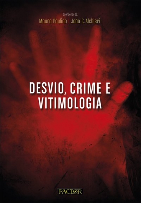 DESVIO CRIME E VITIMOLOGIA