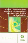 MODELO CONCEPTUAL PARA AUDITORIA ORGANIZACIONAL CONTINUA COM ANALISE EM TEMPO REAL