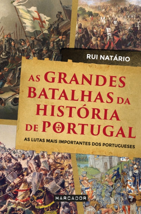 AS GRANDES BATALHAS DA HISTORIA DE PORTUGAL - AS LUTAS MAIS IMPORTANTES DOS PORTUGUESES