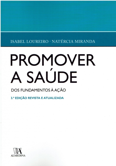 PROMOVER A SAUDE - DOS FUNDAMENTOS A ACAO 3ª EDICAO REVISTA E ATUALIZADA