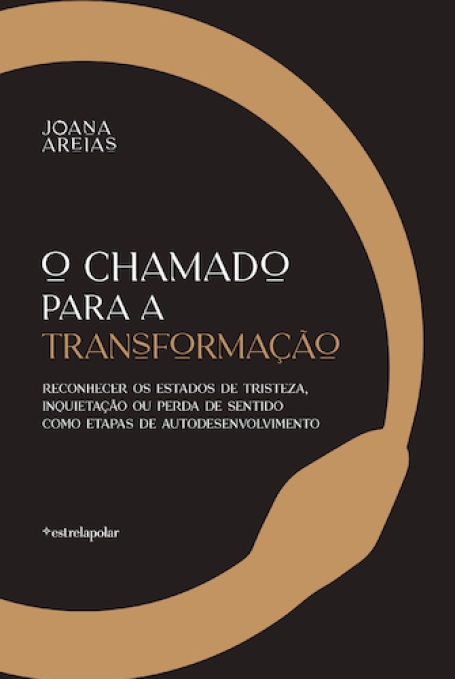 O CHAMADO PARA A TRANSFORMAÇÃO reconhecer os estados de tristeza inquietação ou perda de sentido como etapas de autodesenvolvimento