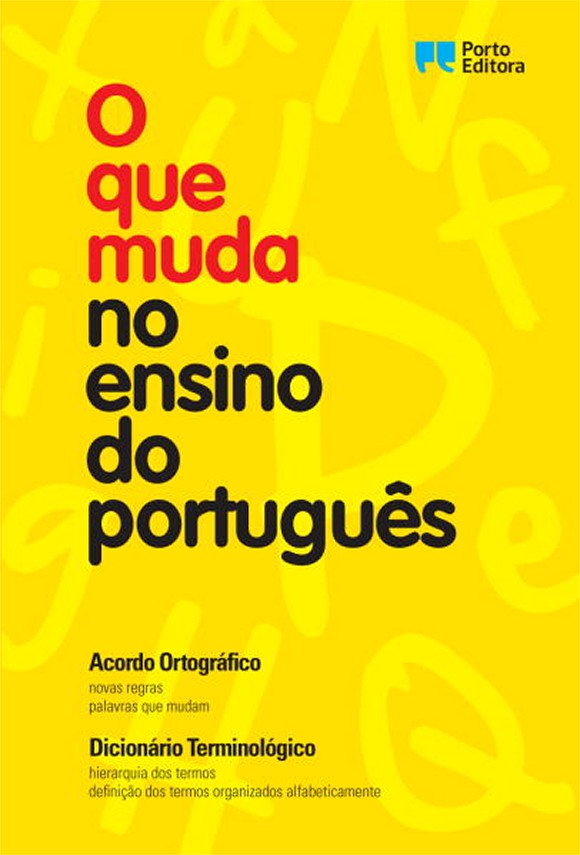 06027.10 - O QUE MUDA NO ENSINO DO PORTUGUES - acordo ortografico - dicionario terminologico