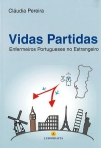 VIDAS PARTIDAS - ENFERMEIROS PORTUGUESES NO ESTRANGEIRO