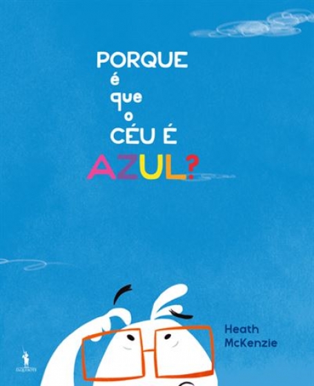 PORQUE É QUE O CÉU É AZUL?