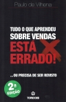 TUDO O QUE APRENDEU SOBRE VENDAS ESTA ERRADO - ou precisa de ser revisto