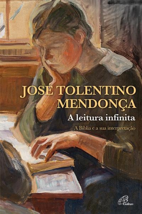 LEITURA INFINITA - A BIBLIA E A SUA INTERPRETACAO