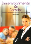 DESENVOLVIMENTO DE CARREIRA - uma analise centrada na relacao entre o trabalho e a familia