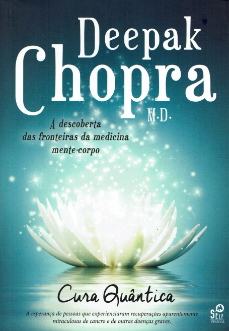CURA QUANTICA - a descoberta das fronteiras da medicina mente-corpo