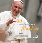 10 CONSELHOS PARA A FELICIDADE