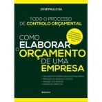 COMO ELABORAR O ORCAMENTO DE UMA EMPRESA - TODO O PROCESSO DE CONTROLO ORCAMENTAL