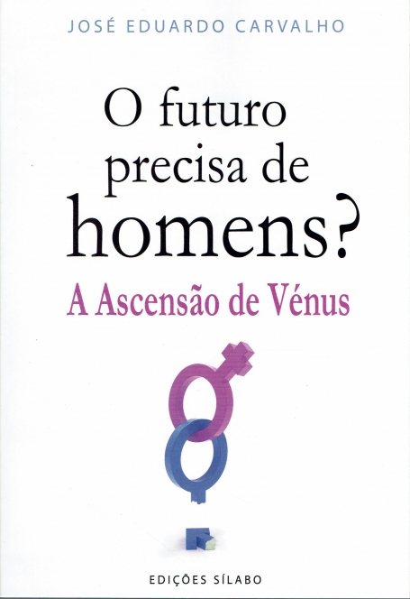 O FUTURO PRECISA DE HOMENS a ascensao de venus