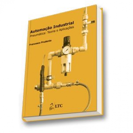 Automação Industrial - Pneumática - Teoria e Aplicações - 1ª/2013