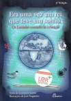 ERA UMA VEZ UM REI QUE TEVE UM SONHO - OS LUSIADAS CONTADOS AS CRIANCAS