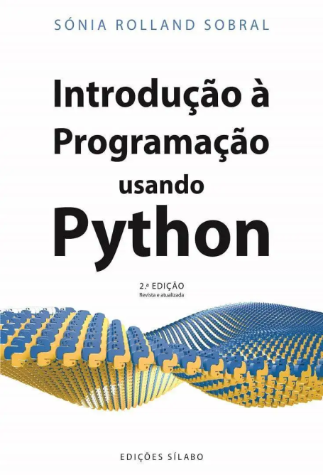 INTRODUÇÃO À PROGRAMAÇÃO USANDO PYTHON - 2ª EDIÇÃO revista e atualizada