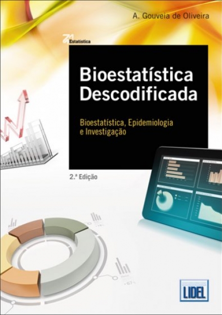 BIOESTATISTICA DESCODIFICADA - bioestatistica, epidemiologia e investigacao 2ª edicao