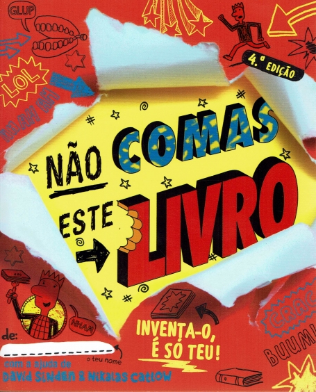 NAO COMAS ESTE LIVRO - INVENTA-O, E SO TEU!