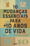 10 MUDANCAS ESSENCIAIS PARA MAIS 10 ANOS DE VIDA