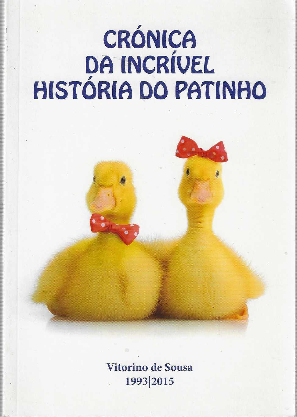 CRONICA DA INCRIVEL HISTORIA DO PATINHO