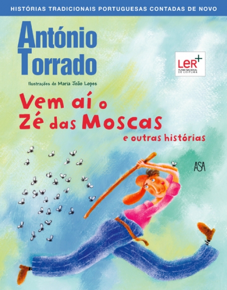 VEM AÍ O ZÉ DAS MOSCAS E OUTRAS HISTÓRIAS
