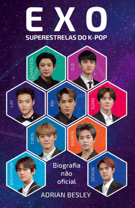 EXO SUPERESTRELAS DO K-POP - BIOGRAFIA NÃO OFICIAL