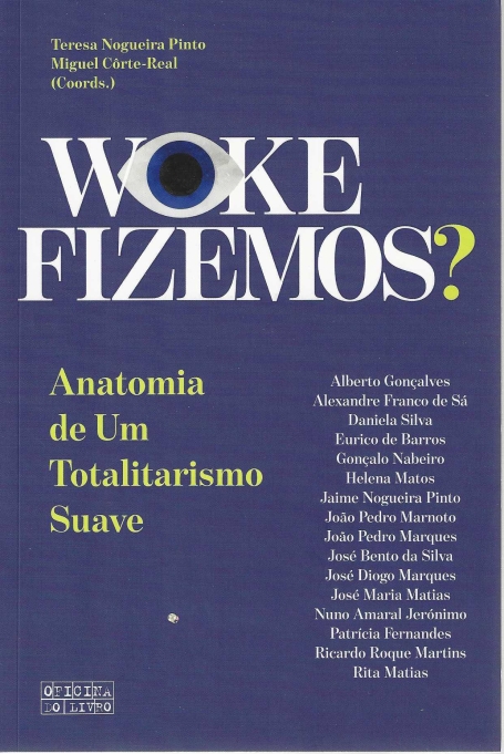 WOKE FIZEMOS?