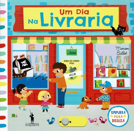 UM DIA NA LIVRARIA empurra, puxa e desliza