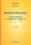 RADIOTERAPIA - FUNDAMENTOS E APLICACOES CLINICAS