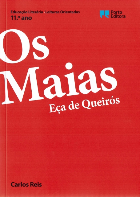 40245.10 - OS MAIAS de ECA DE QUEIROS - LEITURA ORIENTADA 11º ANO