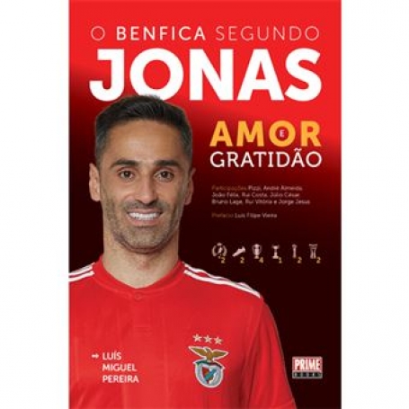 AMOR E GRATIDÃO - O BENFICA SEGUNDO JONAS