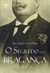 SEGREDO DOS BRAGANCA