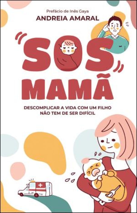 03887.10 - SOS MAMA descomplicar a vida com um filho nao tem que ser dificil