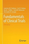 FUNDAMENTALS OF CLINICAL TRIALS 5TH EDITION
