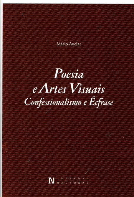 POESIA E ARTES VISUAIS - CONFESSIONALISMO E ÉCFRASE